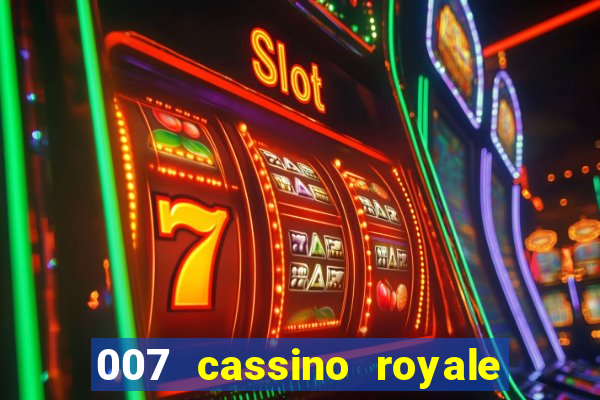 007 cassino royale filme completo em portugues